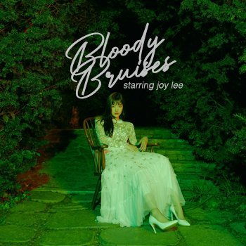 JOYLEE__BloodyBruisesEPCover.jpg.8e169c9312a6c9fb52f4c403c2d2fa5e.jpg